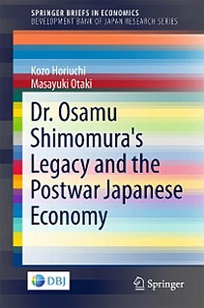 Dr. Osamu Shimomura’s Legacy and the Postwar Japanese Economy