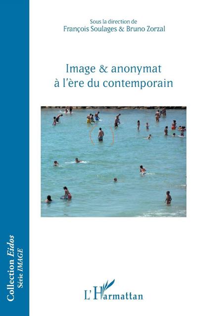 Image & anonymat à l’ère du contemporain