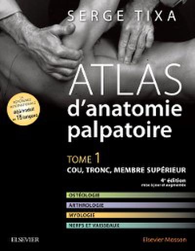 Atlas d’’anatomie palpatoire. Tome 1