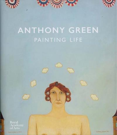 Anthony Green: Painting Life