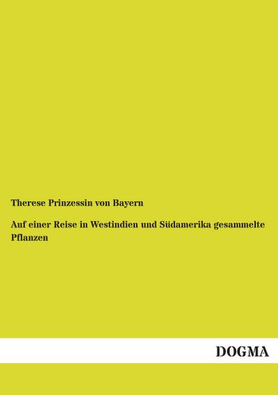 Auf einer Reise in Westindien und Südamerika gesammelte Pflanzen
