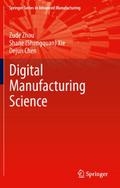 Digital Manufacturing Science
