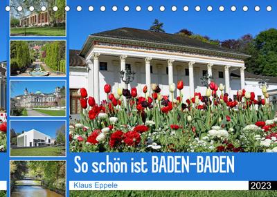 So schön ist Baden-Baden (Tischkalender 2023 DIN A5 quer)