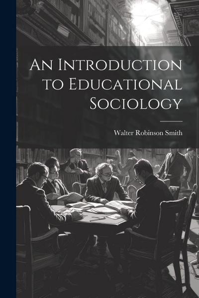 An Introduction to Educational Sociology