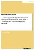 A critical appraisal of global innovation manageme