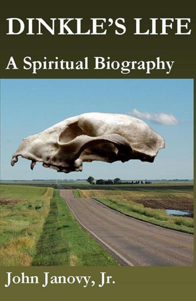 Dinkle’s Life: A Spiritual Biography