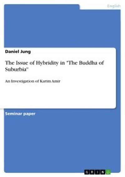 The Issue of Hybridity in ’The Buddha of Suburbia’