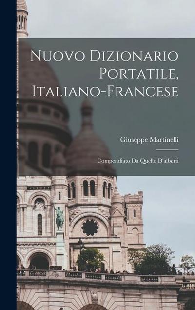 Nuovo Dizionario Portatile, Italiano-Francese: Compendiato Da Quello D’alberti