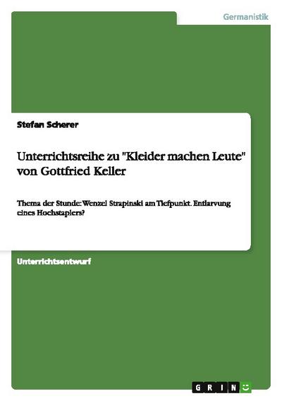 Unterrichtsreihe zu "Kleider machen Leute" von Gottfried Keller