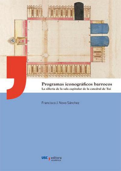 Programas iconográficos barrocos. La sillería de la sala capitular de la catedral de Tui