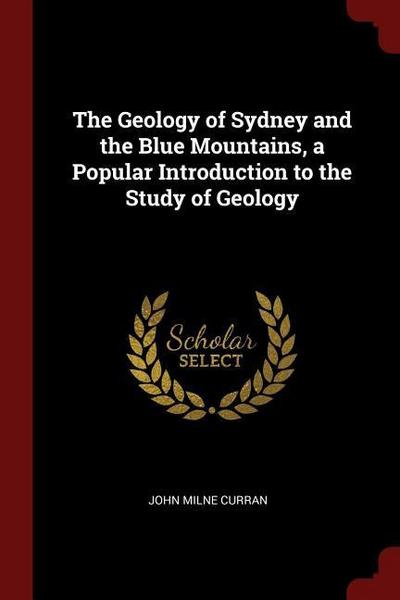 GEOLOGY OF SYDNEY & THE BLUE M