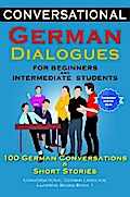 Conversational German Dialogues For Beginners and Intermediate Students