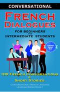 Conversational French Dialogues for Beginners and Intermediate Students