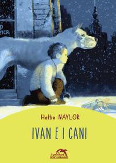 Naylor, H: Ivan e i cani