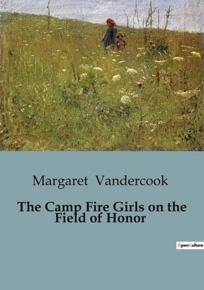 The Camp Fire Girls on the Field of Honor