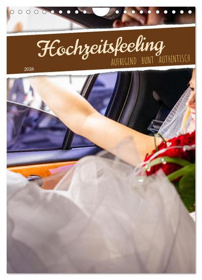 Hochzeitsfeeling (Wandkalender 2026 DIN A4 hoch), CALVENDO Monatskalender