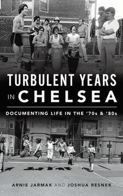 Turbulent Years in Chelsea