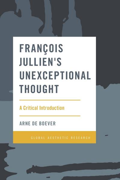 François Jullien’s Unexceptional Thought