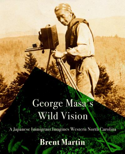 George Masa’s Wild Vision