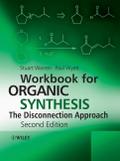 Workbook for Organic Synthesis: The Disconnection 
