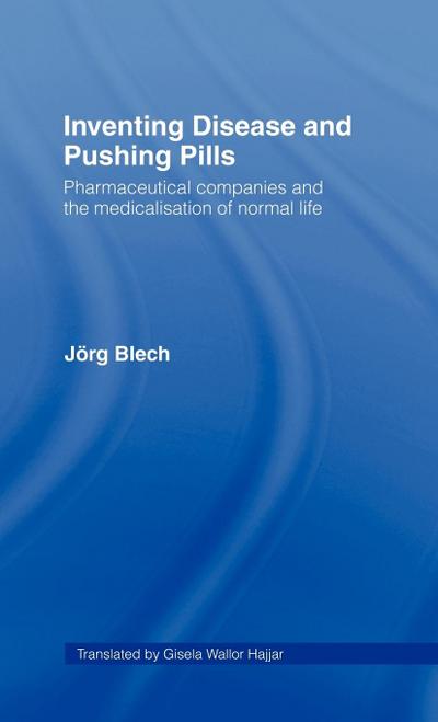 Inventing Disease and Pushing Pills