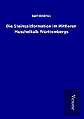 Die Steinsalzformation im Mittleren Muschelkalk Württembergs