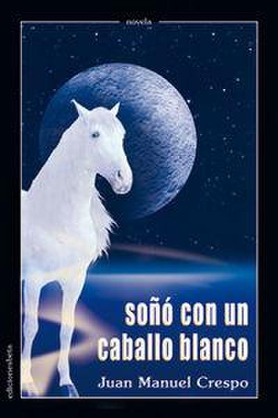 Soñó con un caballo blanco