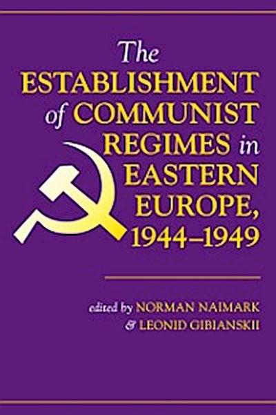 Establishment Of Communist Regimes In Eastern Europe, 1944-1949