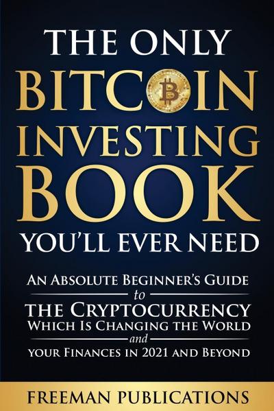 The Only Bitcoin Investing Book You’ll Ever Need