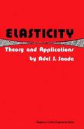 Elasticity: Theory and Applications