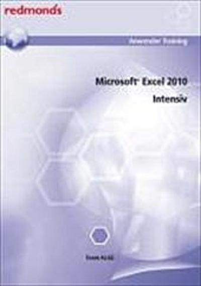 Excel 2010 Intensiv: redmond's Anwender Training