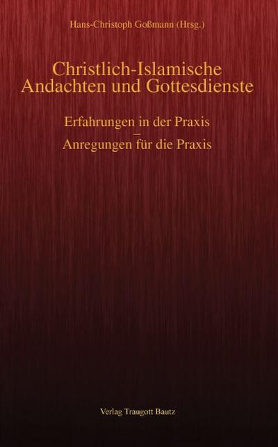 Christlich-Islamische Andachten und Gottesdienste