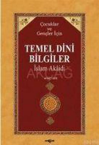 Cocuklar ve Gencler Icin Temel Dini Bilgiler