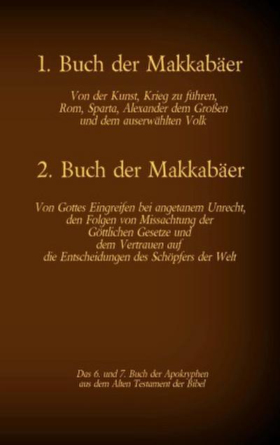 Das 1. und 2. Buch der Makkabäer, das 6. und 7. Buch der Apokryphen aus der Bibel