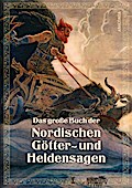 Das große Buch der nordischen Götter- und Heldensagen