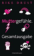 Muttergefühle - Gesamtausgabe