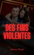 Des fins violentes