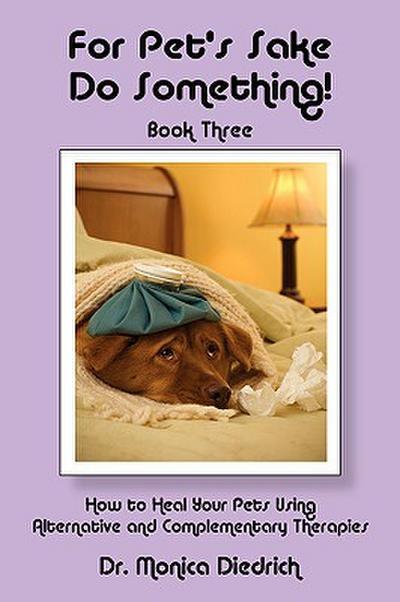 For Pet’s Sake, Do Something! Book 3