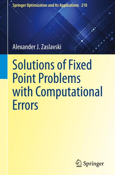 Solutions of Fixed Point Problems with Computational Errors