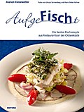 AufgeFischt, Die besten Rezepte aus Restaurants an der Ostseeküste