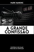 A Grande Confissão