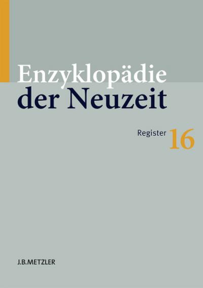 Enzyklopädie der Neuzeit; .