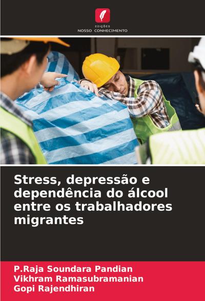 Stress, depressão e dependência do álcool entre os trabalhadores migrantes