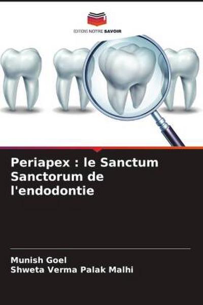 Periapex : le Sanctum Sanctorum de l’endodontie