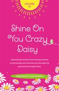Shine On You Crazy Daisy Volume 1