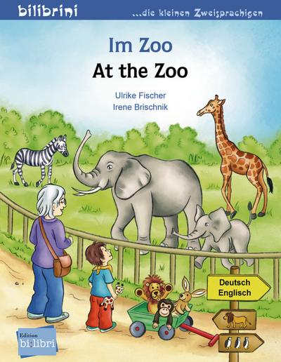 Im Zoo: Kinderbuch Deutsch-Englisch