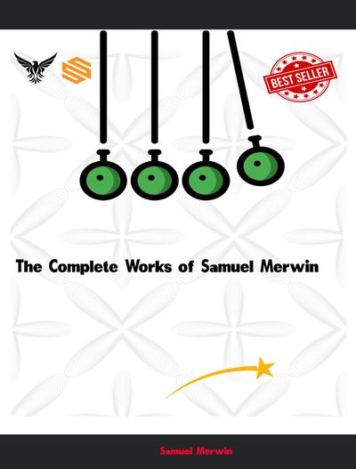 The Complete Works of Samuel Merwin
