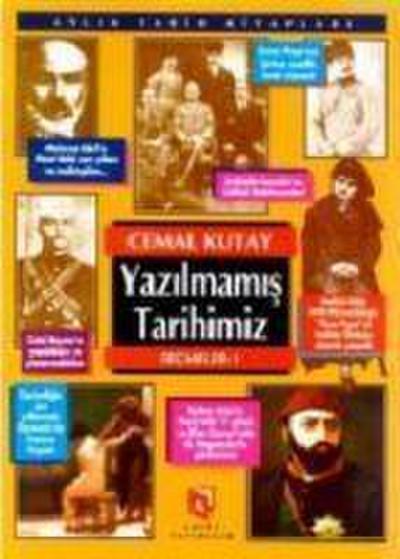 Yazilmamis Tarihimiz Secmeler 1