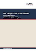 Die lange Straße kann erzählen