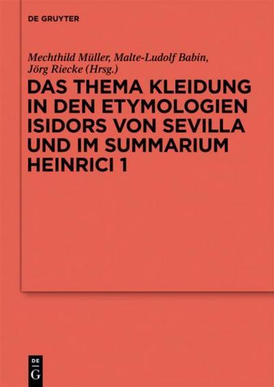 Das Thema Kleidung in den Etymologien Isidors von Sevilla und im ’Summarium Heinrici’ 1